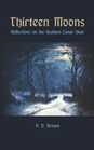 This book by P.D. Brown contains religious reflections on the meaning of the lunar calendar, plus one reflective poem for each month of the calendar.