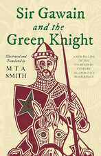 An alliterative verse translation of the 14th century classic, epic poem, Sir Gwain and hte Green Knight, by Michael Smith